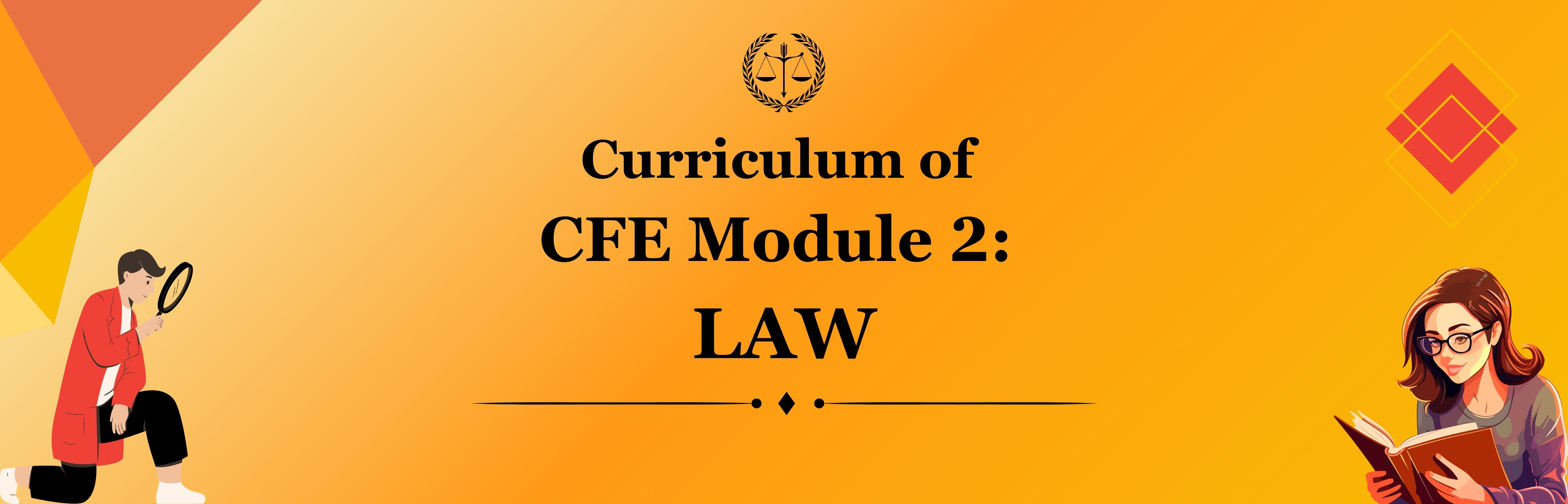 Curriculum of Certified Fraud Examiner (CFE) Module 2: LAW