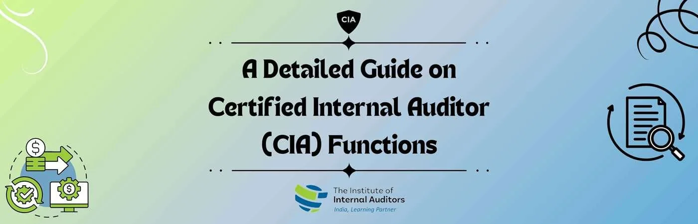 A Detailed Guide on Certified Internal Auditor Functions